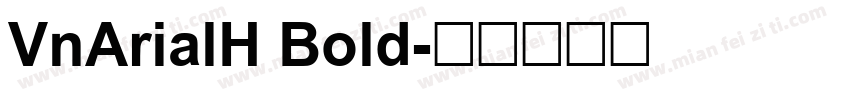 VnArialH Bold字体转换